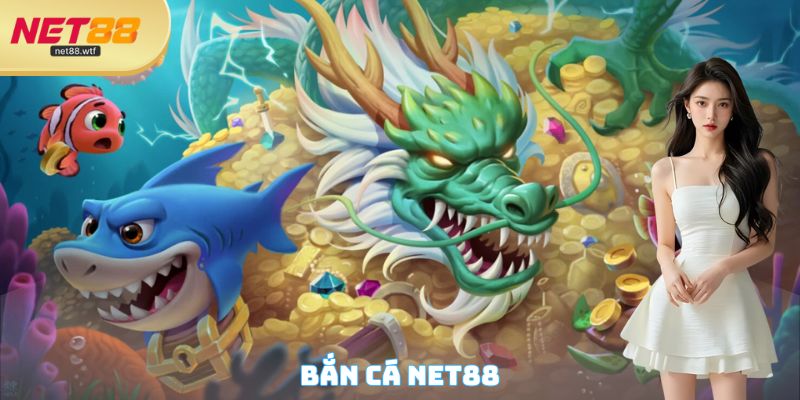 Bắn cá NET88